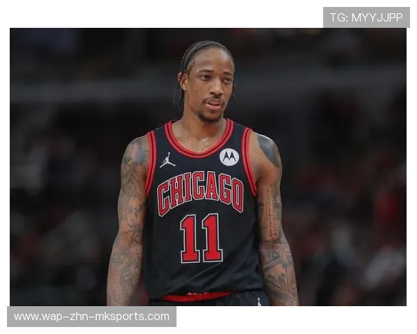 公牛靠德罗赞第四节爆线火力,芝加哥逆转戏码上演